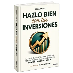 Portada de Hazlo bien con tus inversiones, de Celia Rubio